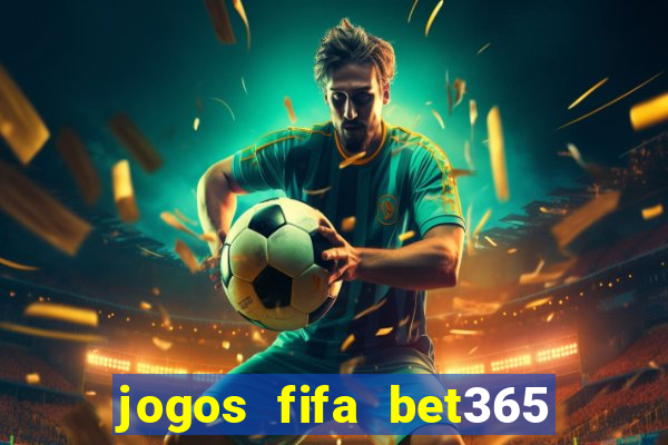 jogos fifa bet365 8 minutos